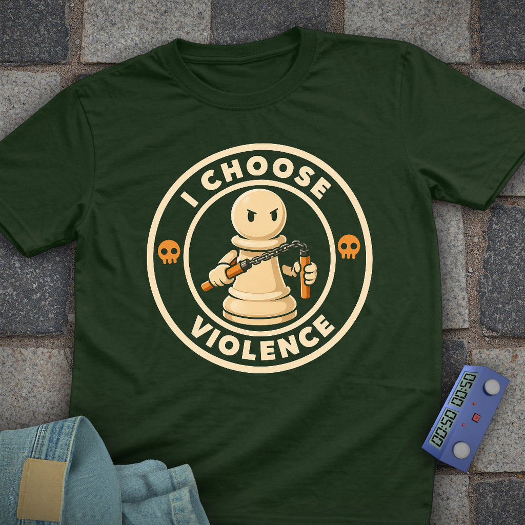 I Choose Violence Pawn T-Shirt