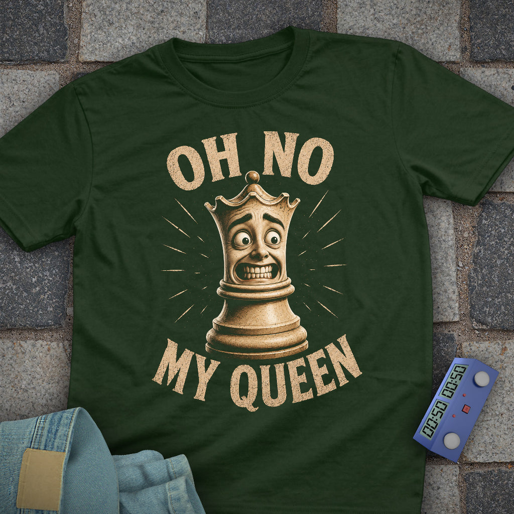 Oh No My Queen T-Shirt