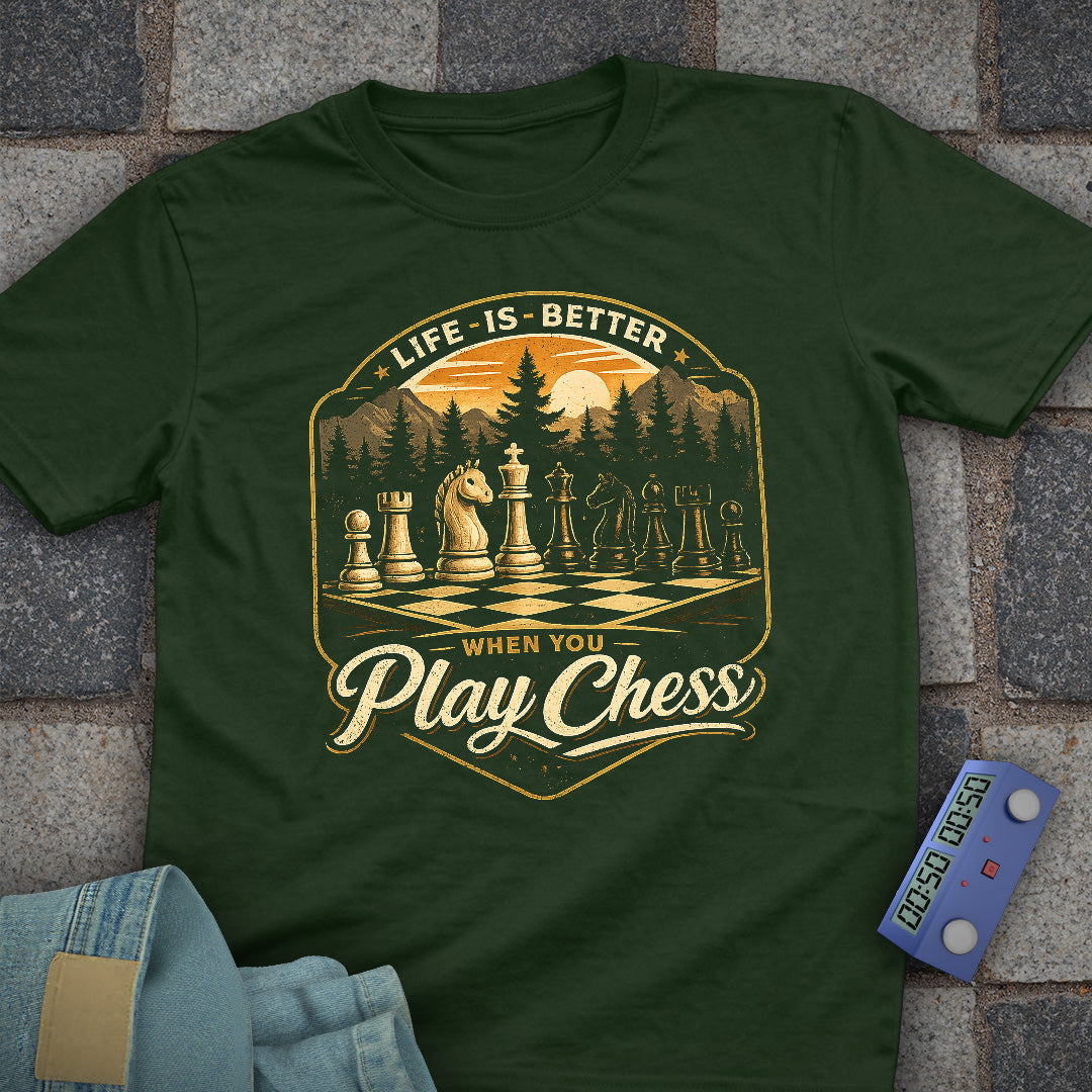 Life is Better Chess T-Shirt