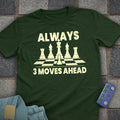 Always 3 Moves Ahead T-Shirt
