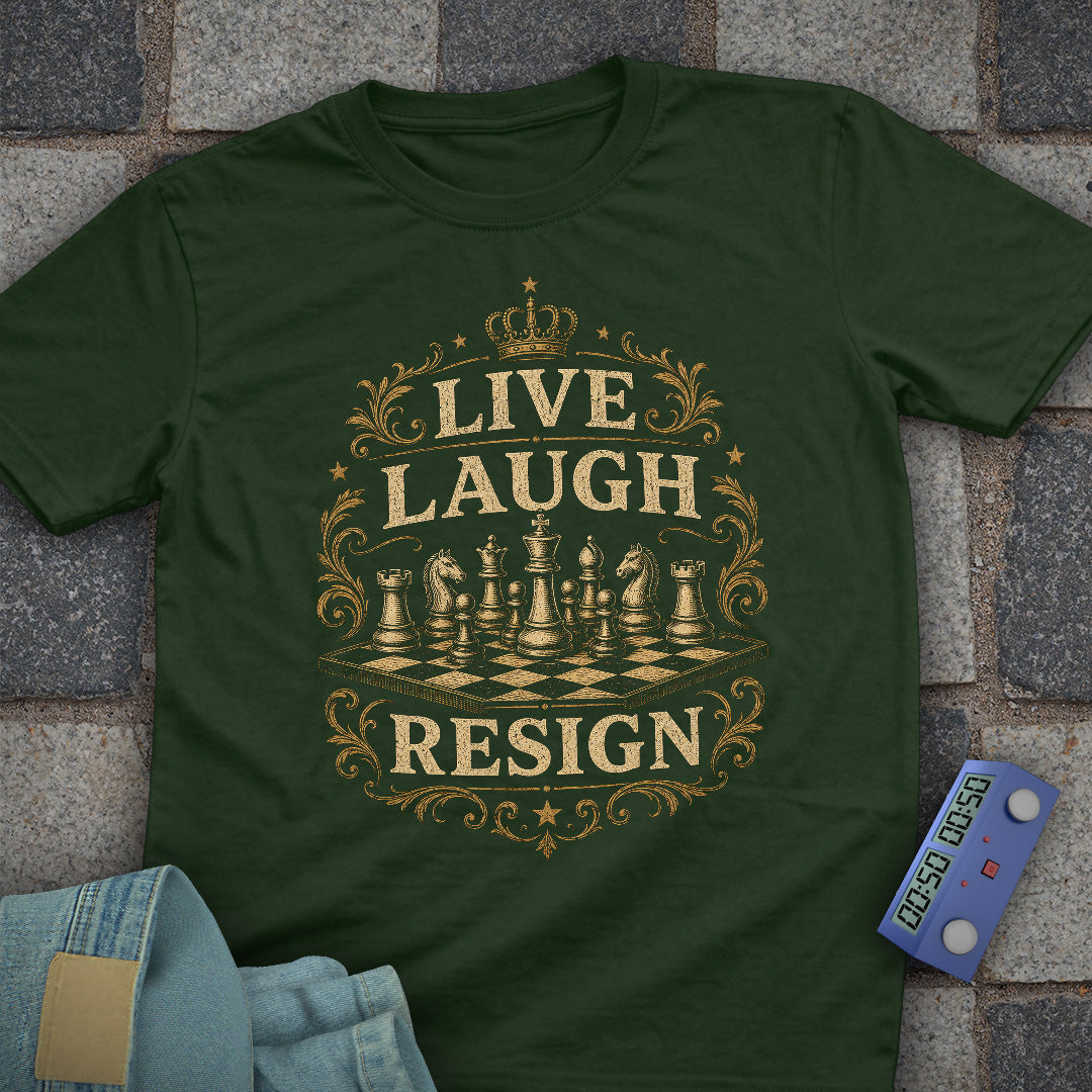 Live Laugh Resign T-Shirt