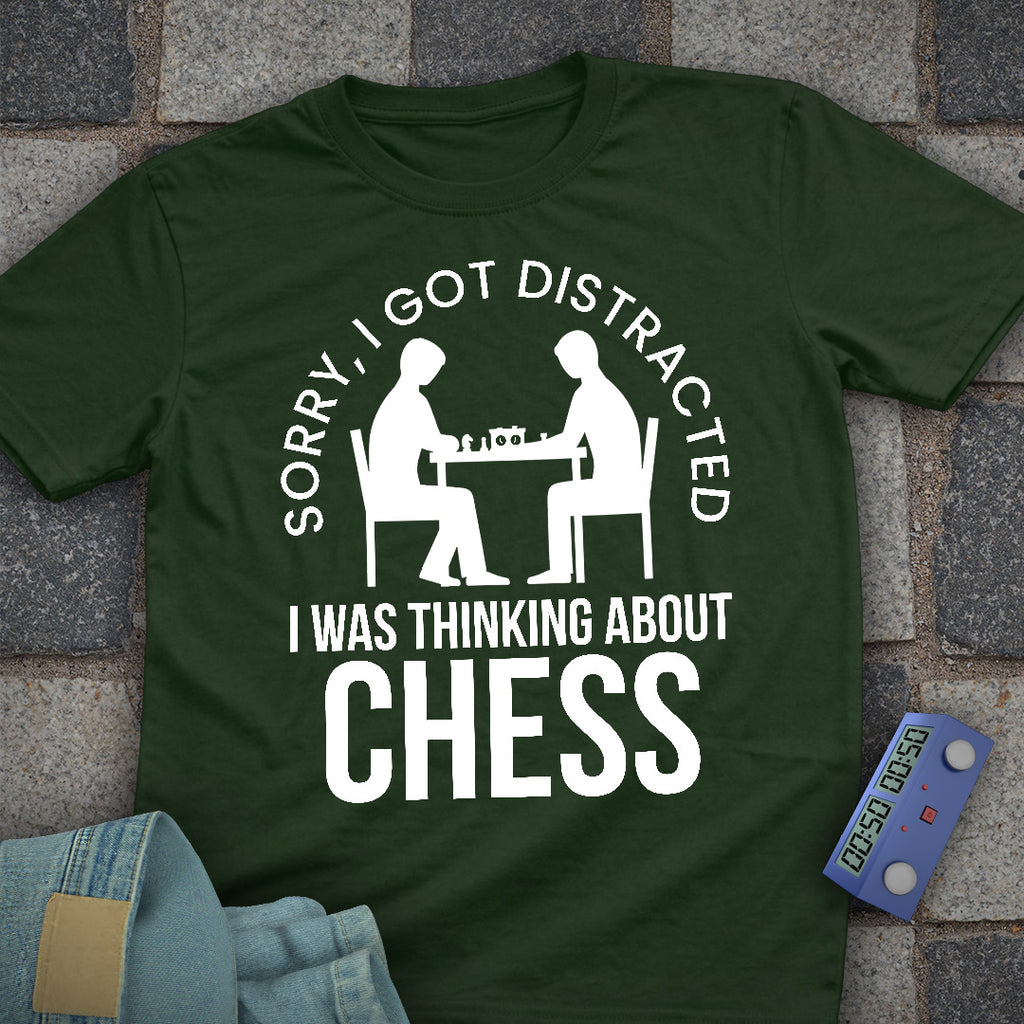 Sorry, Distracted Chess T-Shirt