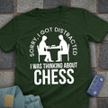 Sorry, Distracted Chess T-Shirt