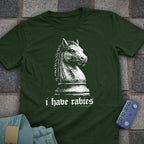 I have Rabies Knight T-Shirt