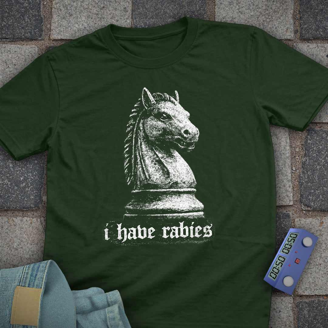 I have Rabies Knight T-Shirt