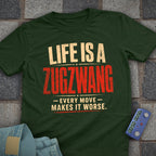 Life is a Zugzwang T-Shirt