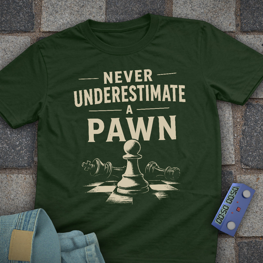 Underestimate Pawn T-Shirt