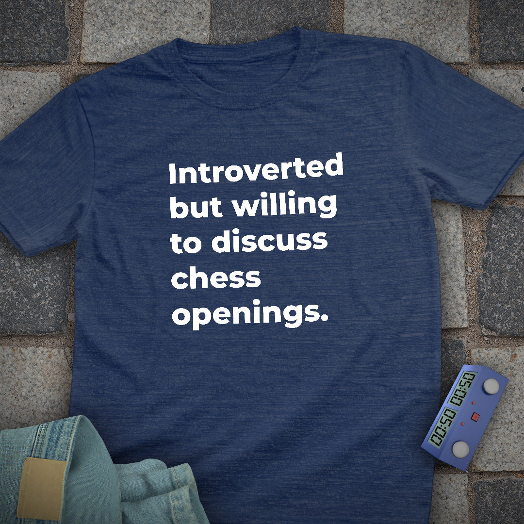 Chess Opening for Introverts T-Shirt