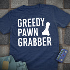 Greedy Pawn Grabber Chess T-Shirt