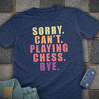 Sorry Playing Chess T-Shirt