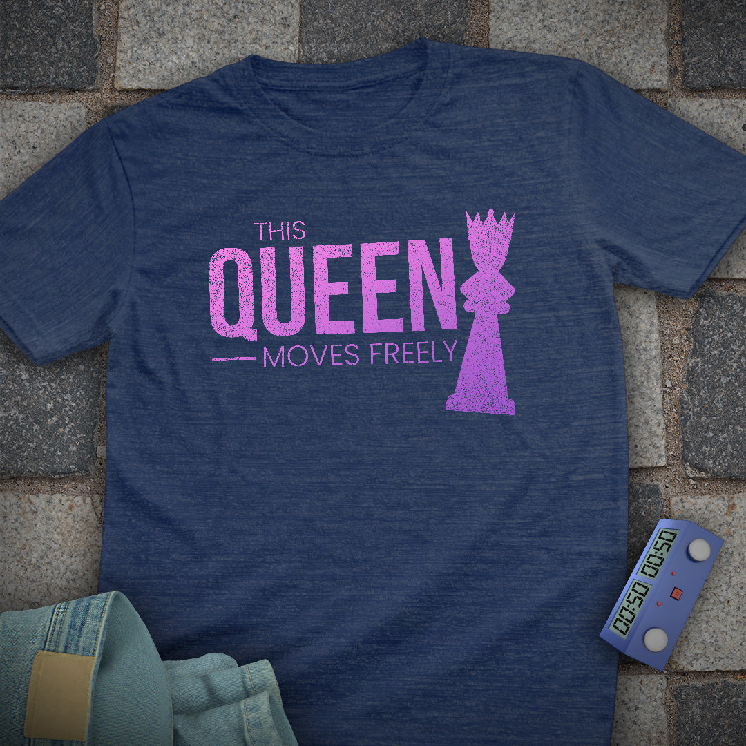 Queen Moves Freely Chess T-Shirt