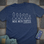 Move With Purpose Chess T-Shirt