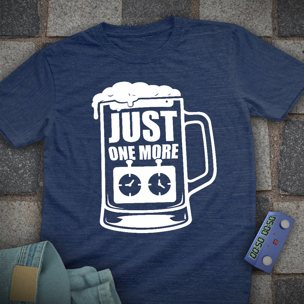 Just One More Beer/Game T-Shirt