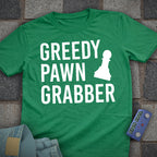Greedy Pawn Grabber Chess T-Shirt