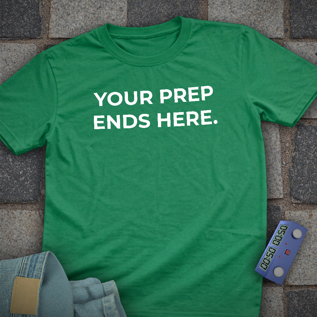 Prep Ends Here T-Shirt