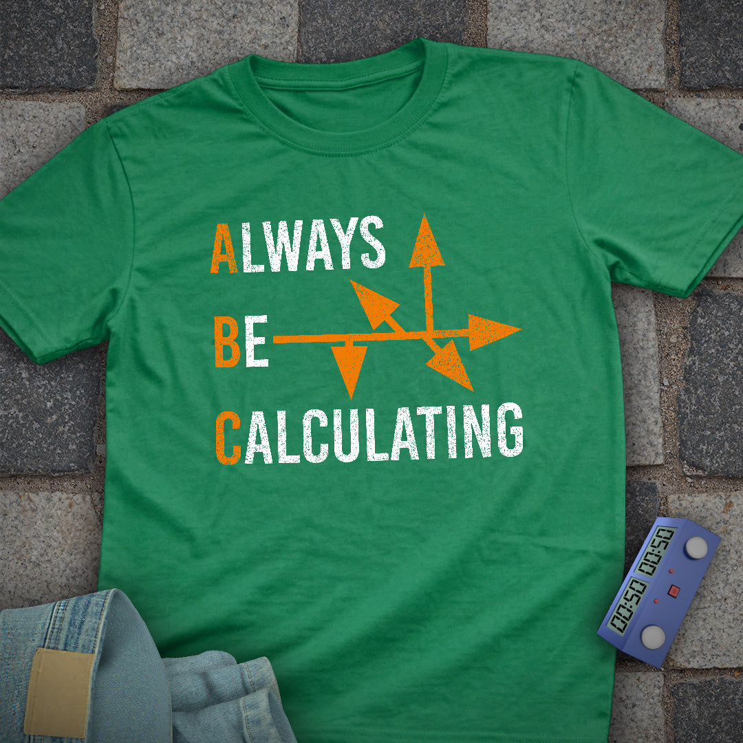 Always Calculate Chess T-Shirt