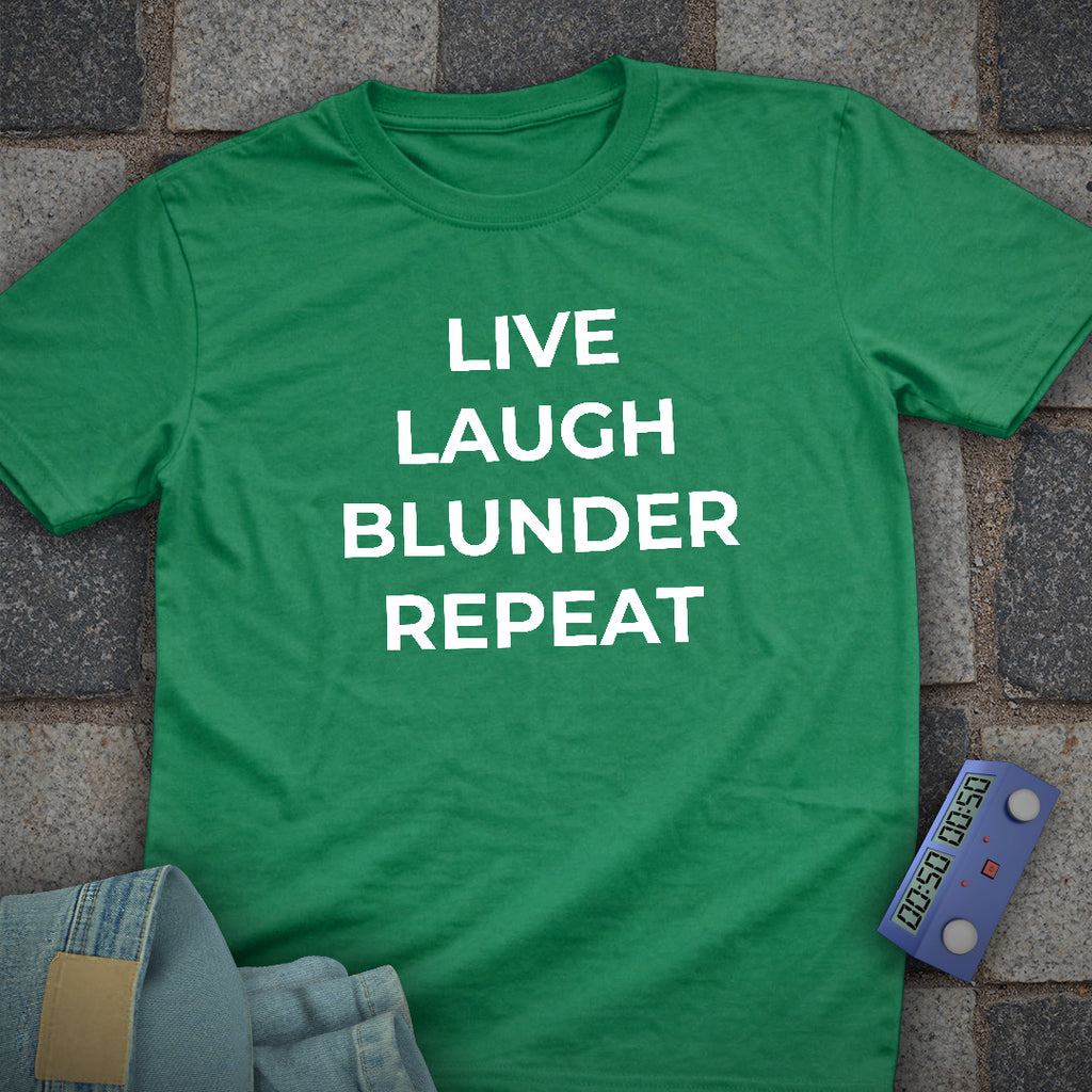 Live Laugh Blunder T-Shirt