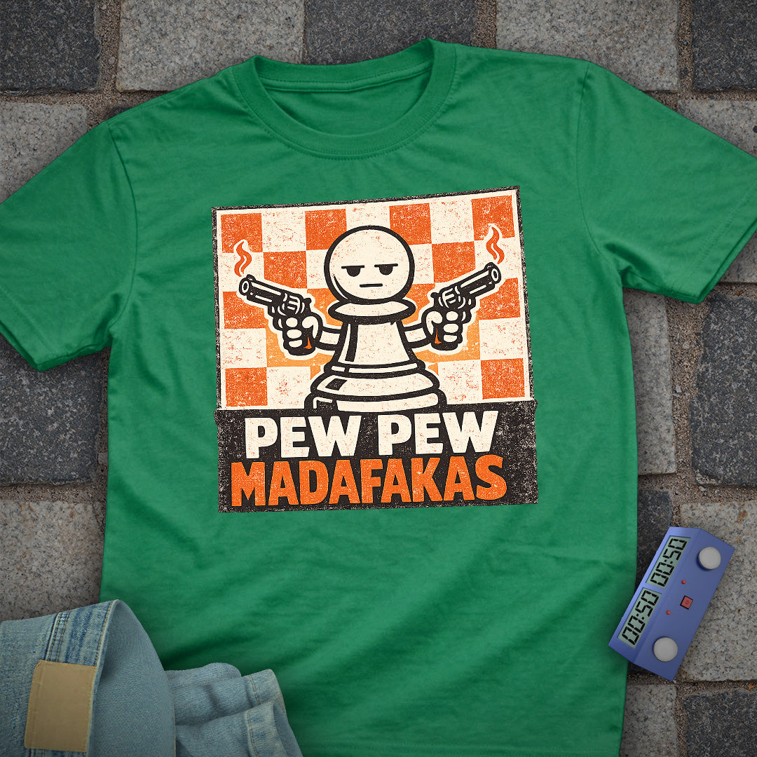 Pew Pew Madafakas Chess T-Shirt