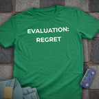 Evaluation: Regret T-Shirt