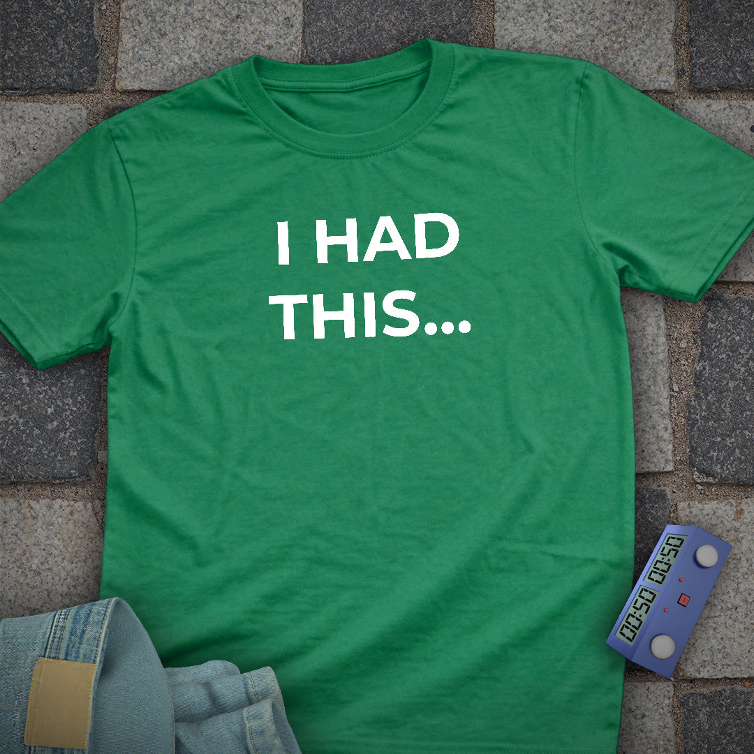 I Had This T-Shirt