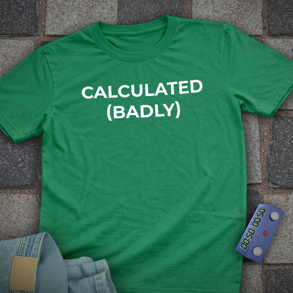 Badly Calculated T-Shirt