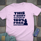 100% Free Material T-Shirt