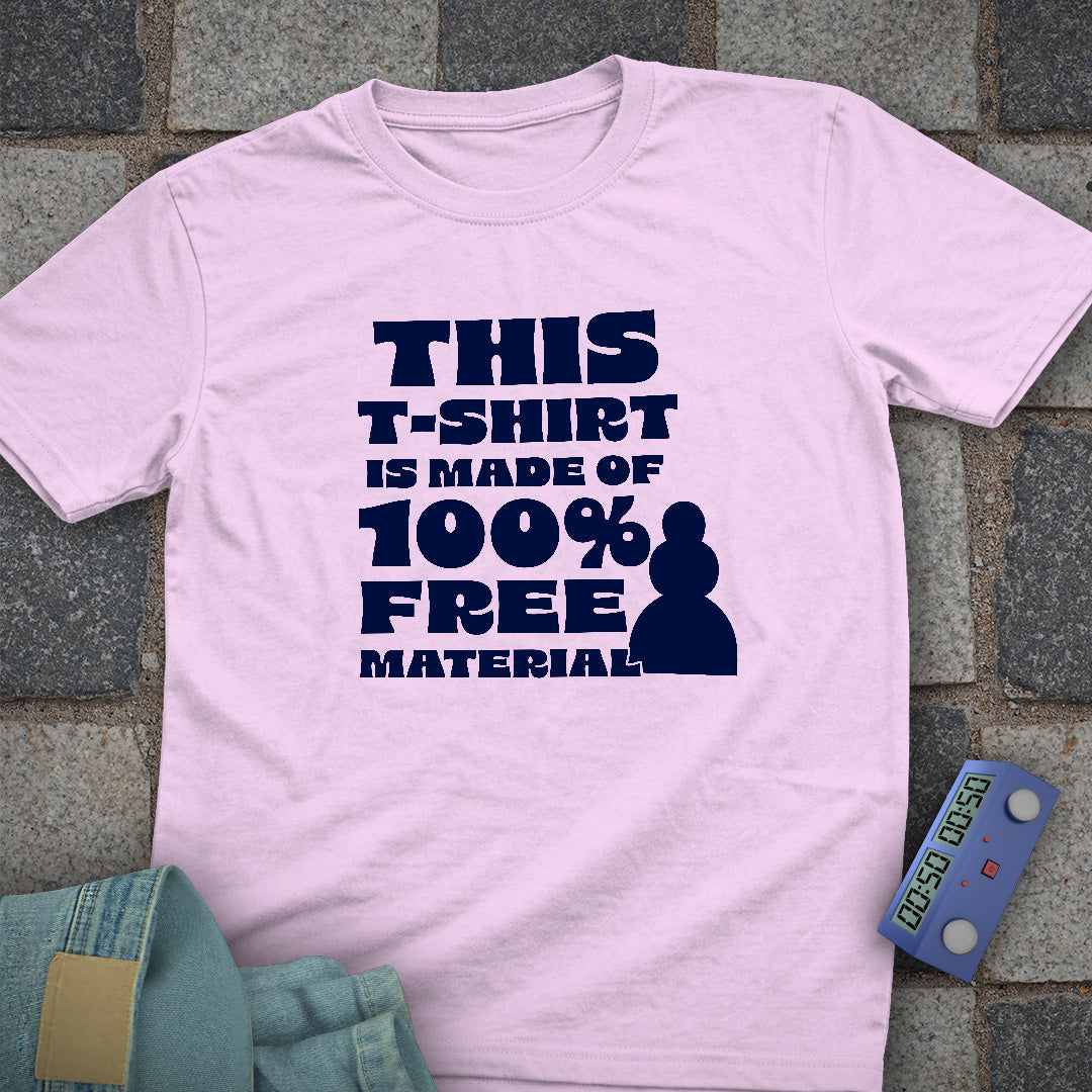 100% Free Material T-Shirt