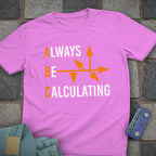 Always Calculate Chess T-Shirt
