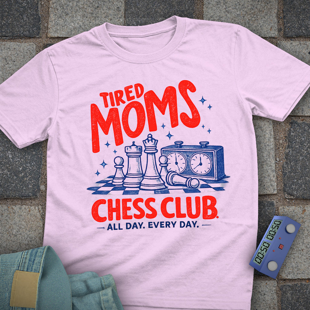 Tired Moms Chess Club T-Shirt