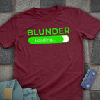 Blunder Loading T-Shirt