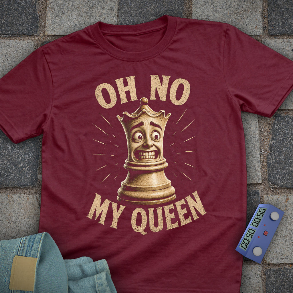 Oh No My Queen T-Shirt