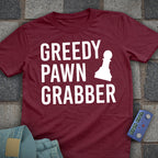 Greedy Pawn Grabber Chess T-Shirt