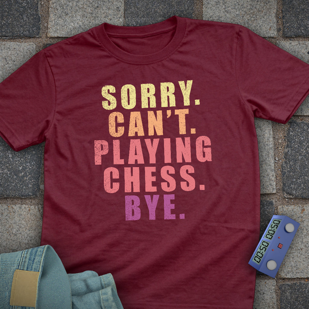 Sorry Playing Chess T-Shirt