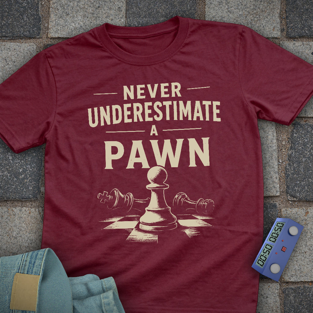 Underestimate Pawn T-Shirt