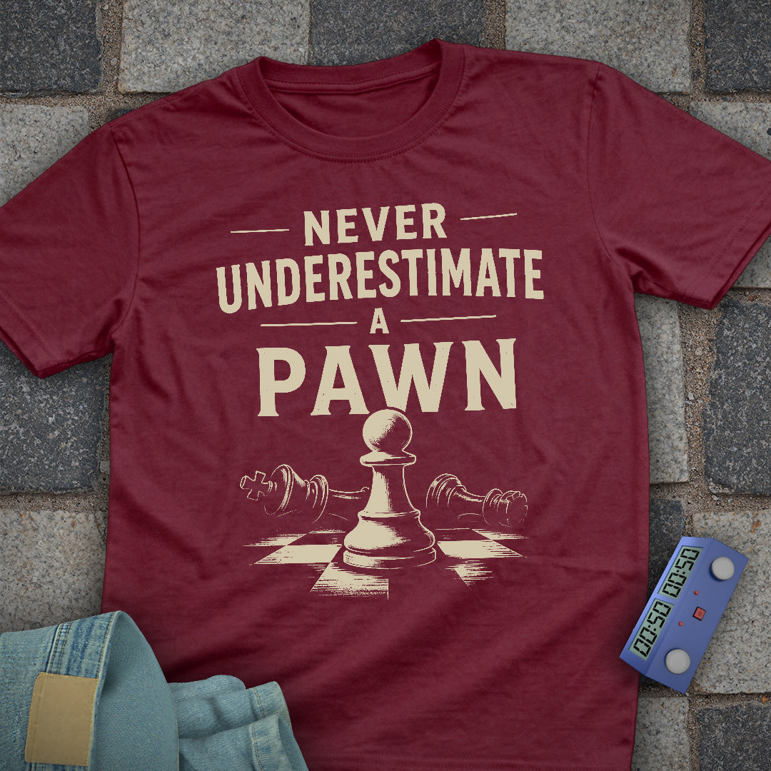 Underestimate Pawn T-Shirt
