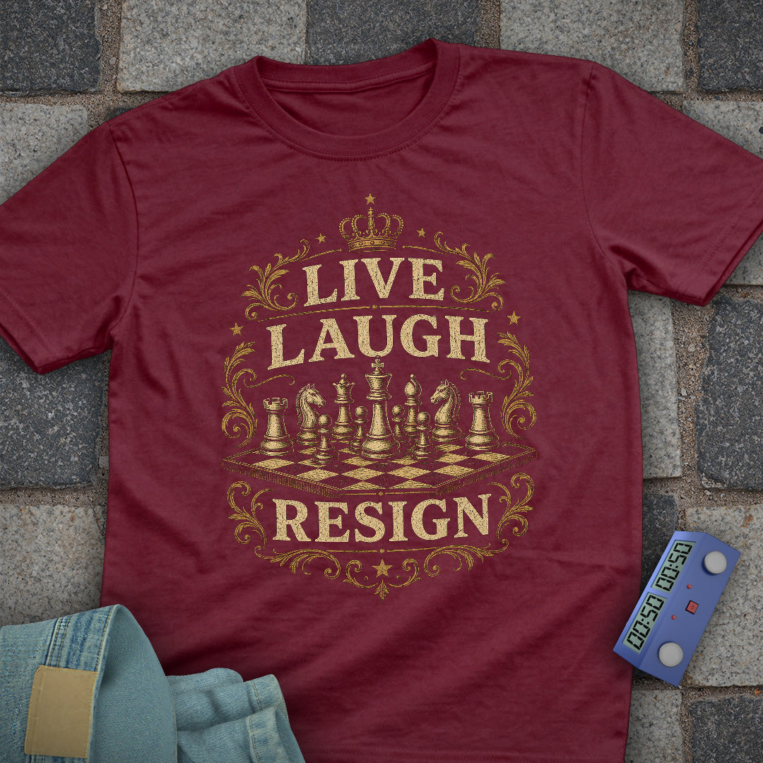 Live Laugh Resign T-Shirt
