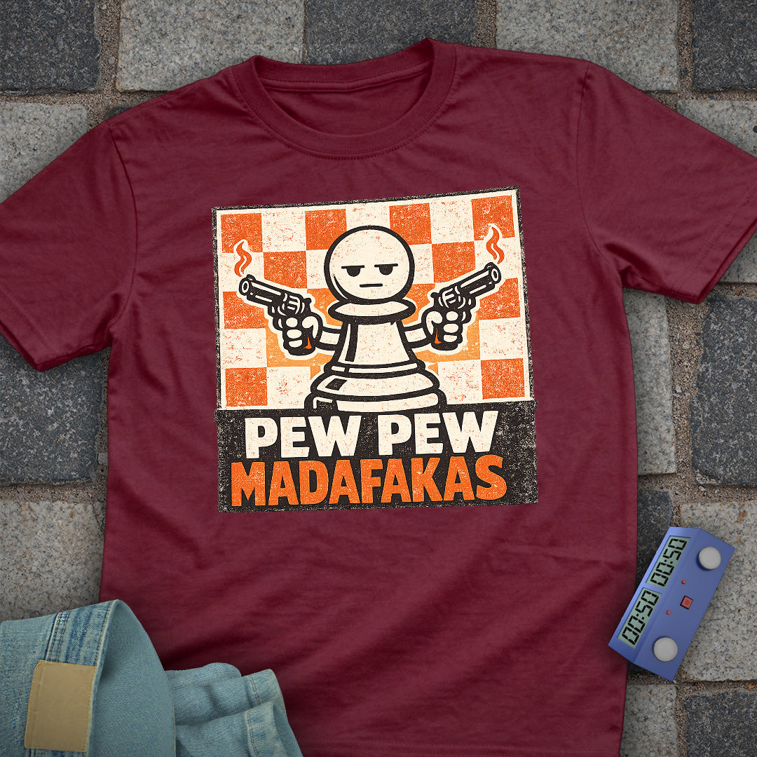Pew Pew Madafakas Chess T-Shirt
