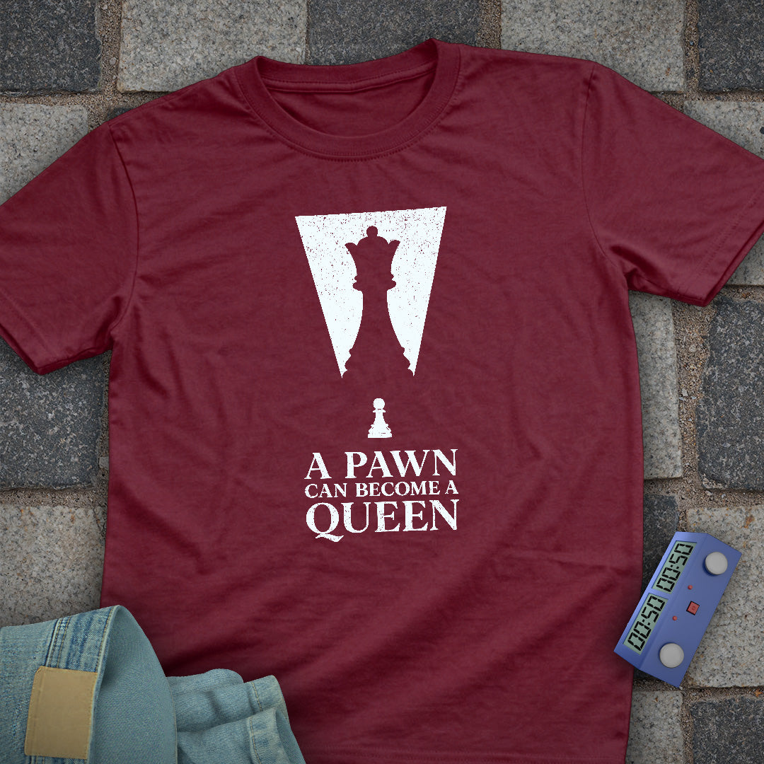 Pawn Become Queen T-Shirt