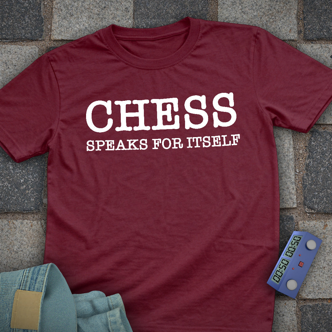 Chess Speaks for Itself T-Shirt