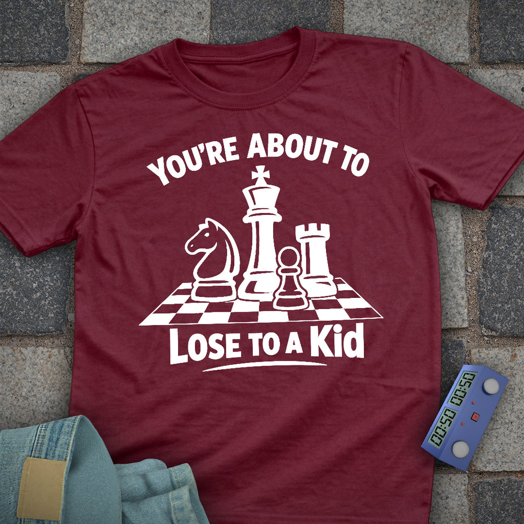 Lose to a Kid Chess T-Shirt