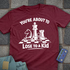Lose to a Kid Chess T-Shirt