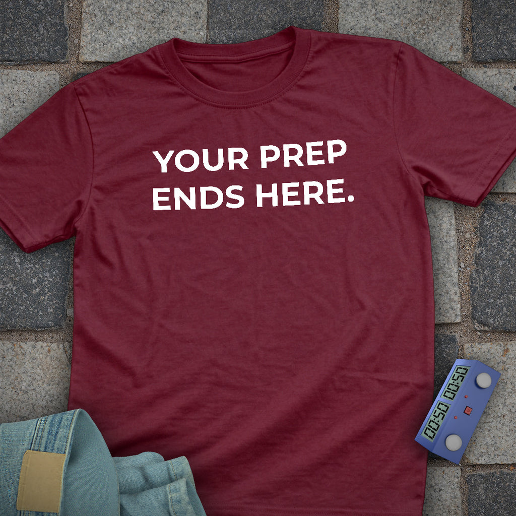 Prep Ends Here T-Shirt