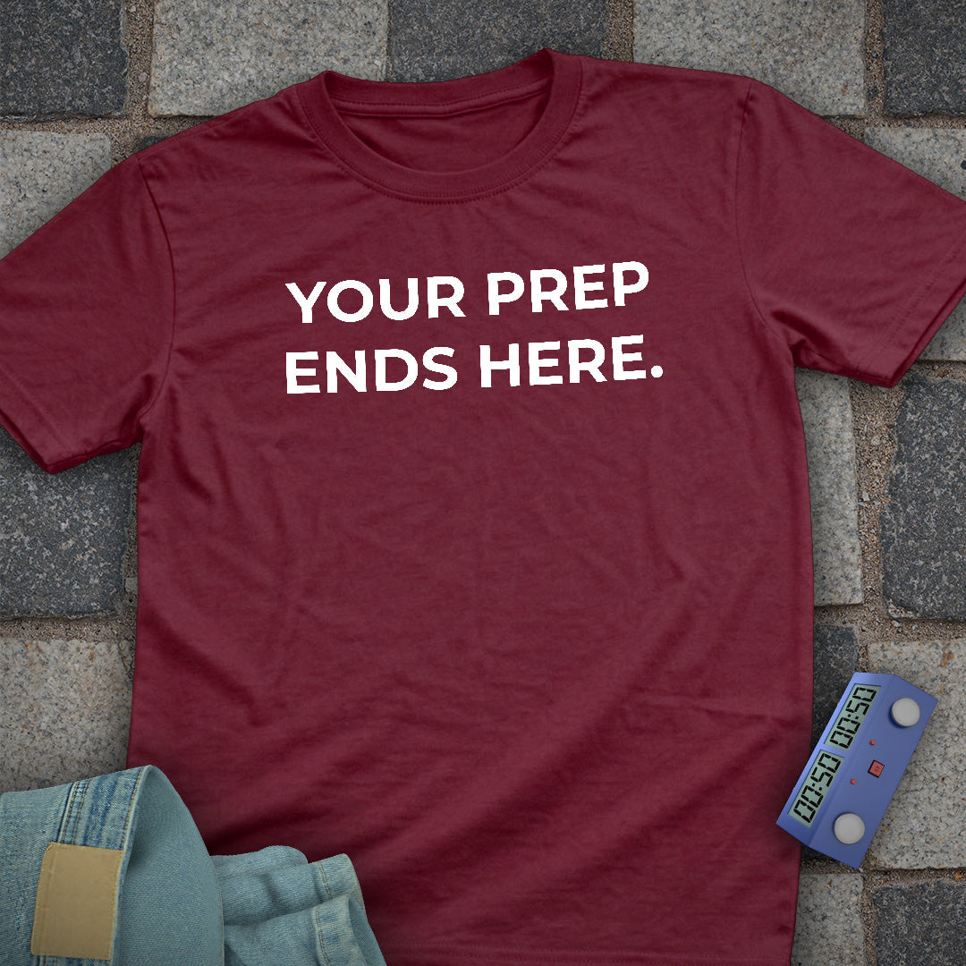 Prep Ends Here T-Shirt