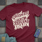 Checkmate or Die Tryin' T-Shirt