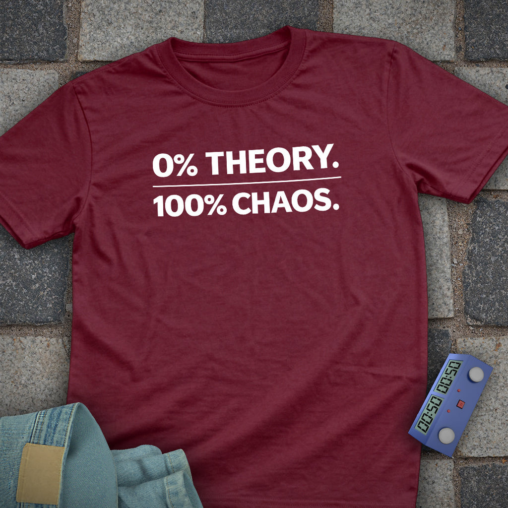 0% Theory. 100% Chaos T-Shirt