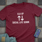 Elo Up. Social Life Down T-Shirt