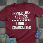 I Build Character T-Shirt