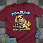 Too Slow, too Curious Chess T-Shirt