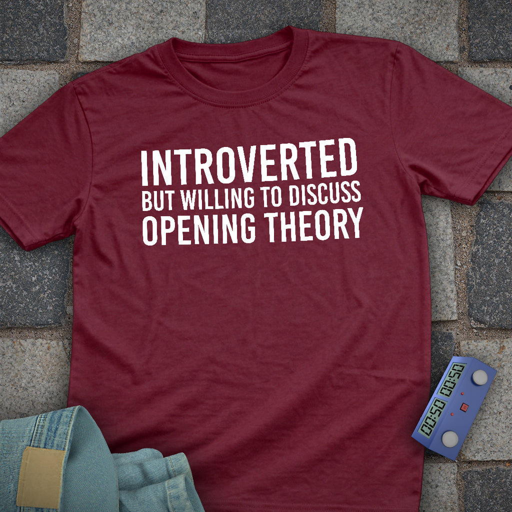 Opening Theory Introverted T-Shirt