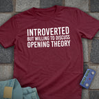 Opening Theory Introverted T-Shirt